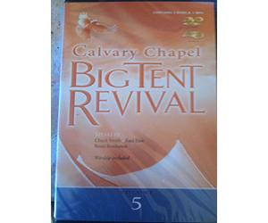 Calvary Chapel Big Tent Revival Volume 5. DVDs & MP3