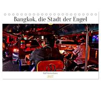 CALVENDO - Bangkok Ville des anges de Ralf Kretschmer (calendrier de bureau 2027 DIN A5 paysage), calendrier mensuel : une journée enregistrée à Bangkok avec l'appareil photo de Ralf Kretschmer