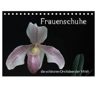 CALVENDO - Chaussures de femme - Les plus belles orchidées du monde (calendrier de table 2027 DIN A5 paysage) - Calendrier mensuel : chaussures pour femme - Les plus belles orchidées du monde
