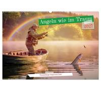 CALVENDO - La pêche comme dans un rêve (calendrier mural 2027 DIN A2 paysage) - Calendrier mensuel : le calendrier représente des moments inoubliables sur l'eau : nature calme, pleine concentration