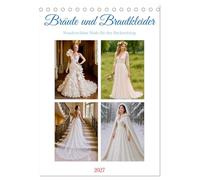 CALVENDO - Mariées et robes de mariée (calendrier de table 2027 DIN A5 haut), calendrier mensuel : le rêve de la robe de mariée inoubliable