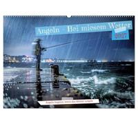 CALVENDO - Pêche - En cas de mauvais temps (calendrier mural 2027 DIN A2 paysage), calendrier mensuel : lorsque la pluie roule la surface, le vent passe sur l'eau et les nuages pendent profondément
