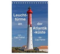 CALVENDO - Phare sur la côte atlantique (calendrier de bureau 2027 DIN A5 haut), calendrier mensuel : un train le long de la côte ouest de la France avec des phares, du Cap Fréhel au Cap Ferret