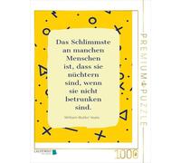 CALVENDO Puzzle Das Schlimmste an manchen Menschen ist, DASS sie schlichter Sind, Wenn sie Nicht betrunken Sind. 1000 Teile Legen Größe 48 x 64 cm Fotopuzzle für glückliche Stunden