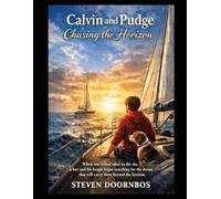 Calvin and Pudge: Chasing the Horizon: When one friend takes to the sky, a body and his beagle begin searching for the dream that will carry them beyond the horizon