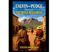 Calvin and Pudge Discover The Wild, Wild West. Maplewood Gulch Like You've Never Seen It Before: Two outlaws, one grand adventure