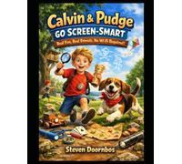 Calvin and Pudge Go Screen-Smart: Real Fun. Real Friends. No Wi-FI Required