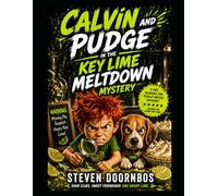 Calvin and Pudge in the Key Lime Meltdown Mystery. A tart, hilarious and totally twisted mystery that must be solved: Sour clues, sweet friendship and one Angry Lime