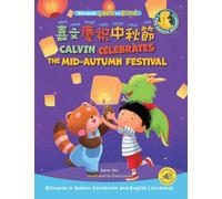 Calvin Celebrates the Mid-Autumn Festival: Bilingual in Spoken Cantonese and English (Jyutping)