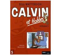 Calvin Et Hobbes Intégrale - Tome 5 - Fini De Rire ! Allez, On Se Tire !