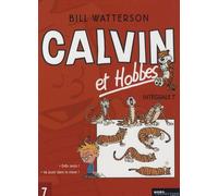 Calvin Et Hobbes Intégrale Tome 7 - Enfin Seuls ! Va Jouer Dans Le Mixer !
