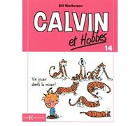 Calvin Et Hobbes Tome 14 - Va Jouer Dans Le Mixer !
