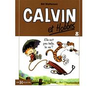 Calvin et Hobbes - T8 petit format: Elle est pas belle, la vie ? (8)