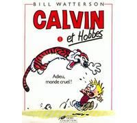 Calvin Et Hobbes Tome 1 - Adieu, Monde Cruel !