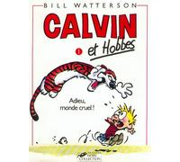 Calvin et Hobbes, tome 1 : Adieu, monde cruel !
