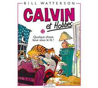 Calvin et Hobbes, tome 12 : Quelque chose bave sous le lit ! de Bill Watterson (21 mai 1999) Broché