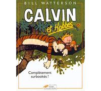 Calvin et Hobbes, tome 15 : Complètement surbookés !