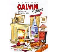 Calvin et Hobbes tome 17 La flemme du dimanche soir Bill Watterson (Auteur)