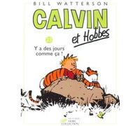 Calvin et Hobbes tome 23 Y a des jours comme ça ! Bill Watterson (Auteur), Laurent Duvault (Traduction)