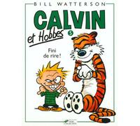 Calvin Et Hobbes Tome 5 - Fini De Rire !