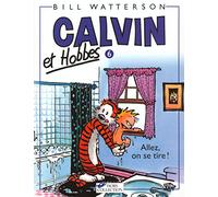 Calvin et Hobbes, tome 6 : Allez, on se tire!
