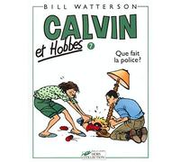 Calvin et Hobbes, tome 7 : Que fait la police ?