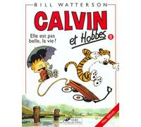 Calvin et Hobbes tome 8 Elle est pas belle la vie ? Tome 8 - Bill Watterson - Hors Collection - broché - Bande dessinée
