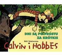 Calvin et Hobbes Volume 8 Les journées sont trop courtes