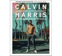 Calvin Harris – The Sheet Music Collection – Piano, voix et guitare – Partition PVG