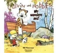 Calvin & Hobbes 03 - Wir Wandern Aus!