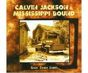 Calvin Jackson & Mississ - Goin' Down South