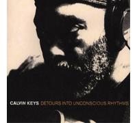Calvin Keys Detours Into Unconscious Rhythms (CD) Album