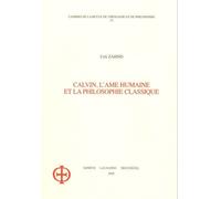 Calvin, L'âme Humaine Et La Philosophie Classique