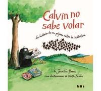 Calvin No Sabe Volar: La Historia De Un Pájaro Ratón De Biblioteca - Berne, Jennifer Berne, Jennifer (Auteur)