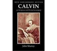 Calvin on Scripture and Divine Sovereignty Murray, John (Auteur)