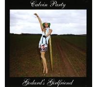 Calvin Party - Godards Girlfriend [Import]
