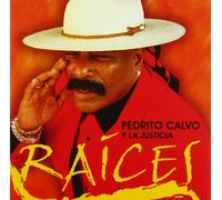 Calvo, Pedrito Y la Justicia - Raices