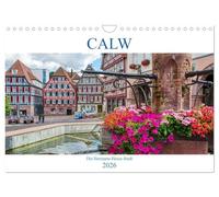 Calw - Die Hermann-Hesse-Stadt (Wandkalender 2026 DIN A4 quer), CALVENDO Monatskalender: Imposantes Fachwerk zum Staunen und entdecken