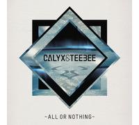 Calyx & Teebee - All Or Nothing [Import]