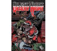 Calzada, Puis - Silent Night, Deadly Night: 40th Anniversary Collection TPB