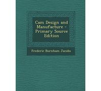 CAM Design and Manufacture - Primary Source Edition