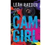 Cam Girl (Paperback) Leah Raeder, (Auteur)