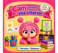 Cam Learns to Use Her Inside Voice: A Social-Emotional Story About Inside Voice and Self-Control · Puff Values Series (Book 5)