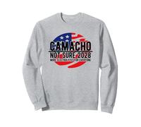 Camacho Not Sure for President 2028 USA Funny Sweatshirt