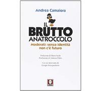 Camaiora, A: Brutto Anatroccolo. Moderati: Sanza Identità No