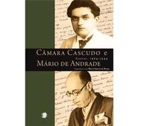 Câmara Cascudo E Mário De Andrade. Cartas. 1924-1945 Marcos Antonio De Moraes (Auteur)