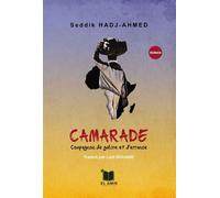 Camarade Compagnon de galère et d'errance - Seddik Hadj-Ahmed - El Amir - broché - Roman