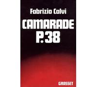 Camarade P. 38 - Fabrizio Calvi - Grasset - Livre