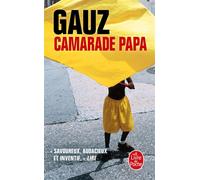 Camarade Papa - Gauz - Lgf - Poche - Roman