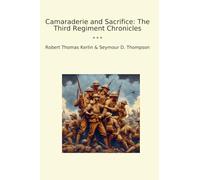 Camaraderie and Sacrifice: The Third Regiment Chronicles